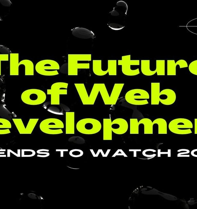 The Future of Web Development: Trends to Watch in 2025